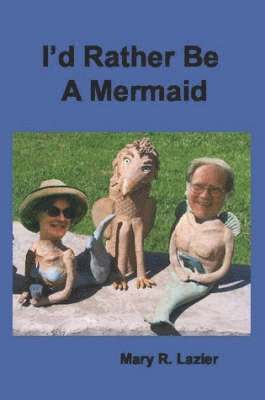 I'd Rather Be A Mermaid 1