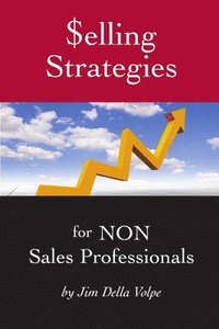 bokomslag $elling Strategies for NON Sales Professionals