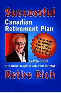 bokomslag Robert Kite's Successful the Canadian Retirement Plan