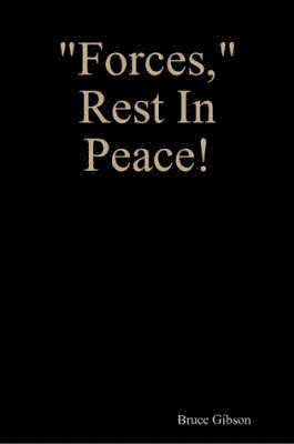 "Forces," Rest In Peace!