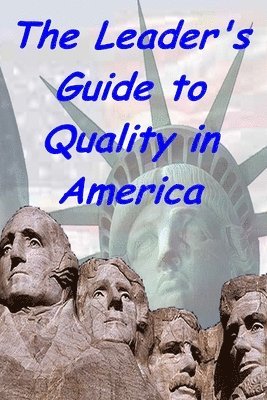 The Leader's Guide to Quality in America 1