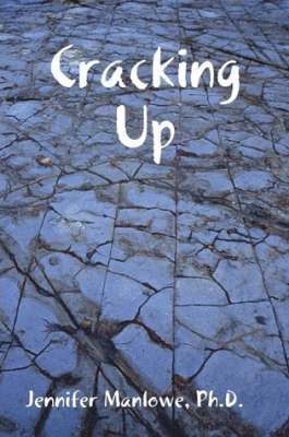 Jennifer Manlowe, Jennifer Manlowe, PhD - Cracking Up, Häftad