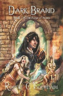 bokomslag Dark Brand - Book 1 of the Forge of Atuma