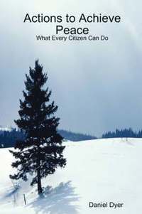 bokomslag Actions to Achieve Peace: What Every Citizen Can Do