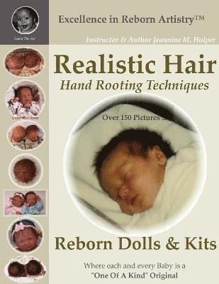 Realistic Hair for Reborn Dolls & Kits: Hand Rooting Techniques Excellence in Reborn Artistry Series 1