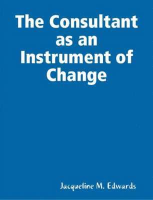 bokomslag Consultant as an Instrument of Change