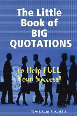 bokomslag The Little Book of Big Quotations to Help Fuel Your Success