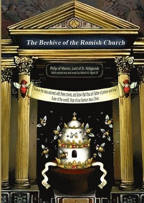 bokomslag Beehive of the Romish Church