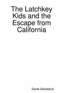 bokomslag The Latchkey Kids and the Escape from California