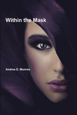 Andrea E. Munroe - Within the Mask, Häftad