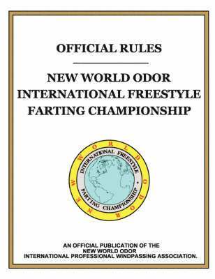 bokomslag "Official Rules" New World Odor International Freestyle Farting Championship