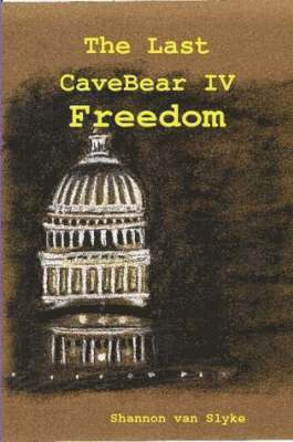 Last CaveBear IV: Freedom