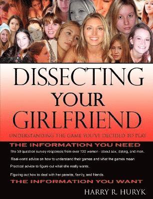 bokomslag Dissecting Your Girlfriend - Understanding the Game You've Decided to Play