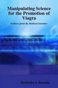 bokomslag Manipulating Science for the Promotion of Viagra Evidence from