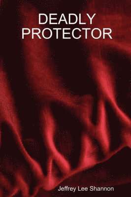 Deadly Protector 1