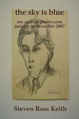 Sky is Blue My Year on Poetry.Com January to December 2007