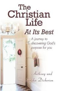 bokomslag The Christian Life At Its Best