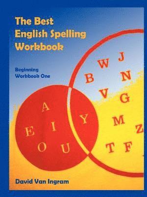 bokomslag The Best English Spelling Workbook: Beginning Workbook One