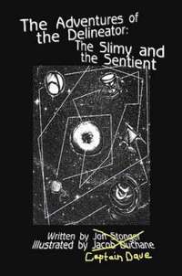 bokomslag Adventures of the Delineator: The Slimy and the Sentient