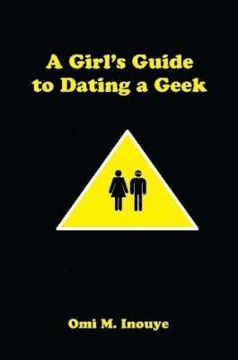 A Girl's Guide to Dating a Geek 1