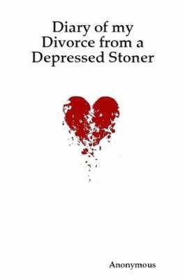 bokomslag Diary of My Divorce from a Depressed Stoner