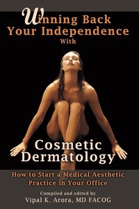 bokomslag Winning Back Your Independence with Cosmetic Dermatology