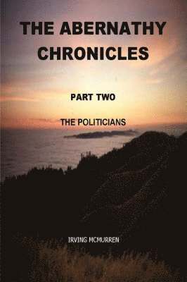 Irving McMurren - The Abernathy Chronicles, Part Two, Häftad