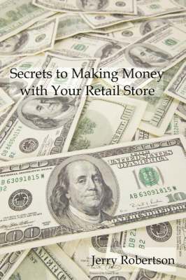 bokomslag Secrets to Making Money with Your Retail Store