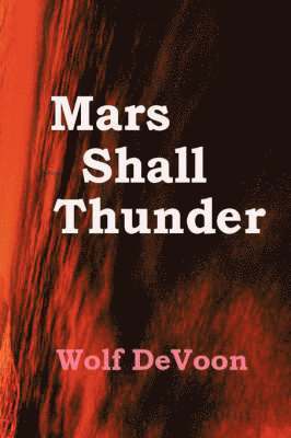 bokomslag Mars Shall Thunder