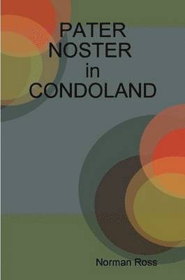 PATER NOSTER in CONDOLAND