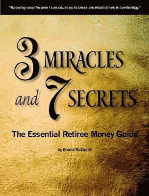 bokomslag 3 Miracles and 7 Secrets: The Essential Retiree Money Guide