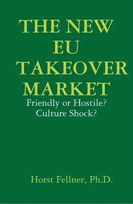 bokomslag The New Eu Takeover Market