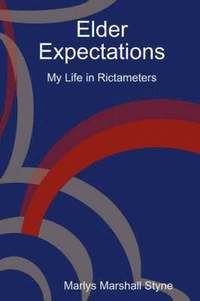 bokomslag Elder Expectations: My Life in Rictameters