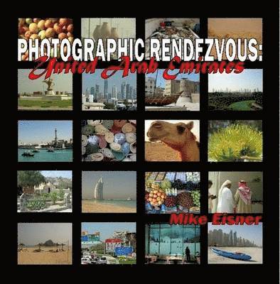 Photographic Rendezvous: United Arab Emirates