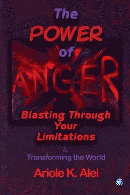 The Power of Anger -Blasting Through Your Limitations 1