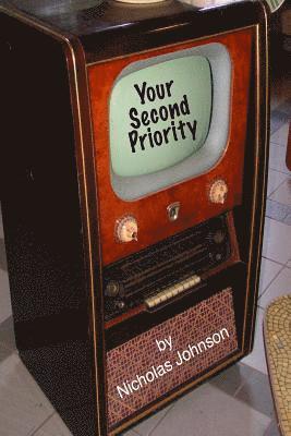Nicholas Johnson - Your Second Priority: A Former FCC Commissioner Speaks Out, Häftad