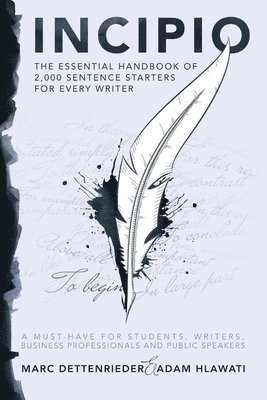 bokomslag Incipio - the Essential Handbook of 2,000 Sentence Starters for Every Writer