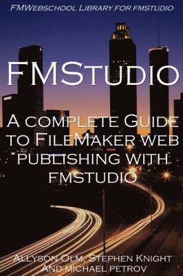 bokomslag A Complete Guide to FileMaker Web Publishing with FMStudio