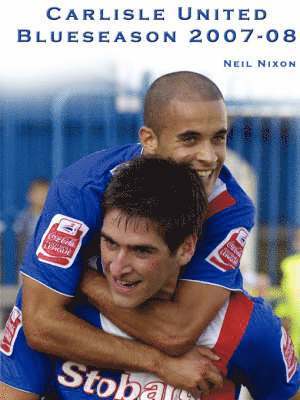 bokomslag Carlisle United: Blueseason 2007/2008