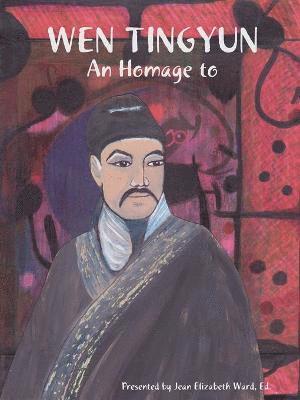 Jean Elizabeth Ward - Wen Tingyun: an Homage to, Häftad