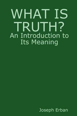 What is Truth? 1