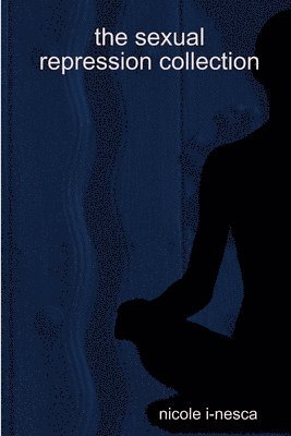 Sexual Repression Collection 1