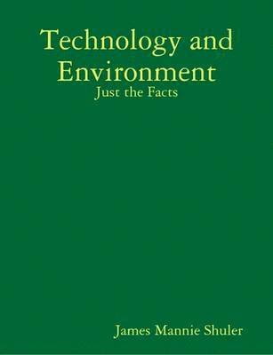 bokomslag Technology and Environment: Just the Facts