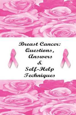 bokomslag Breast Cancer: Questions, Answers & Self-Help Techniques