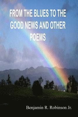 bokomslag From the Blues to the Good News and Other Poems