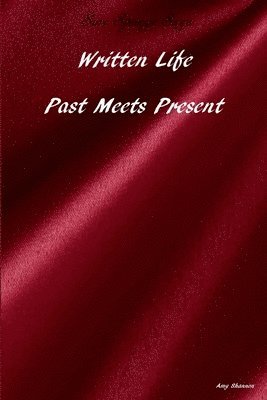 Written Life: Past Meets Present 1