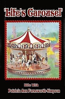 Patricia Ann Farnsworth-Simpson - 'Life's Carousel, Häftad