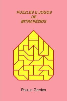 Paulus Gerdes - Puzzles E Jogos De Bitrapezios, Häftad