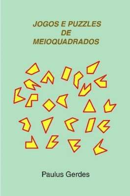 Paulus Gerdes - Jogos E Puzzles De Meioquadrados, Häftad. Tillgänglighet: Lägg i varukorg