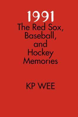 bokomslag 1991: The Red Sox, Baseball, and Hockey Memories